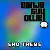 Banjo Guy Ollie - End Theme (From \